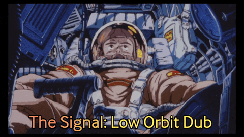 The Signal: Low Orbit Dub